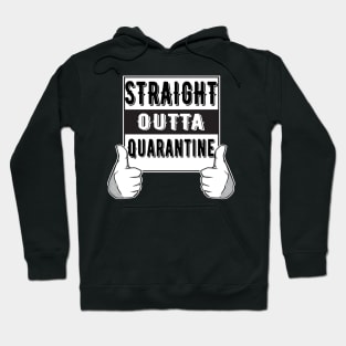 Straight Outta Quarantine Hoodie